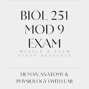 Op de afbeelding: Een wit document met zwarte tekst met de tekst PORTAGE LEARNING, BIOL 251 MOD 9 EXAM, MODULE 9 EXAM STUDY RESOURCE en HUMAN ANATOMY & PHYSIOLOGY I WITH LAB. De tekst is ingedeeld met horizontale lijnen die de secties van het document scheiden.