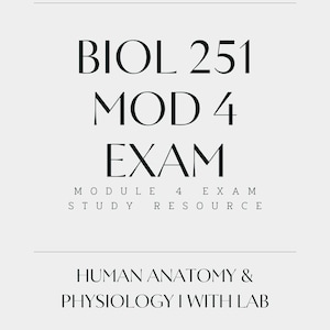 May include: A document titled Portage Learning BIOL 251 Mod 4 Exam, Module 4 Exam Study Resource, Human Anatomy & Physiology I with Lab. The text is black, centred, and presented in a clean, professional font against a light grey background.