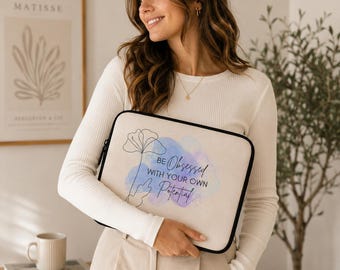 Be Obsessed With Your Own Potential Protective Laptop Sleeve | Floral Watercolor Quote