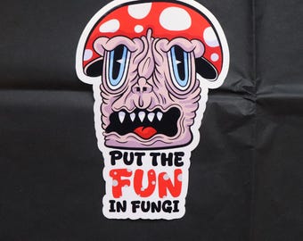 Psychedelic Mushroom Skull Sticker - Put The Fun In Fungi Vinyl Decal | Funny Fungi Gift, Trippy Mushroom Art, Cottagecore Horror Sticker