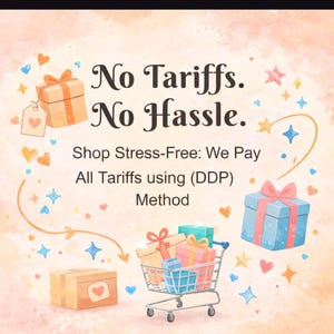 May include: An advertisement with the text "No Tariffs. No Hassle." and "Shop Stress-Free: We Pay All Tariffs using (DDP) Method." The image includes gift boxes, a shopping cart, and decorative elements.