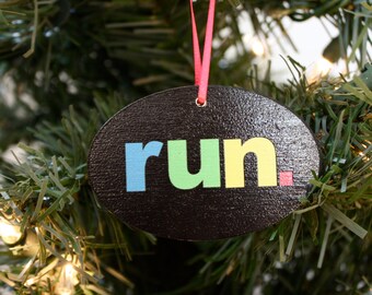Run. Christmas Ornament  - Colorful and perfect for the holidays!  Makes a great gift for running buddies too!