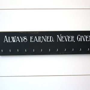 Medal Holder -  Always Earned. Never Given. - Large