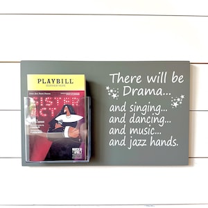 THEATRE PROGRAM DISPLAY Sign - Musical Program Holder Theater Gift, There Will Be Drama