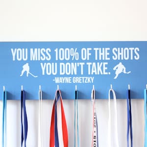 Hockey Medal Holder - You miss 100% of the shots you don't take. Wayne Gretzky - Medium