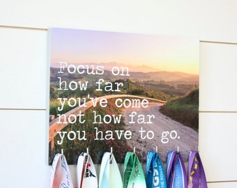 Running Medal Holder - Focus on how far you've come not how far you have to go.