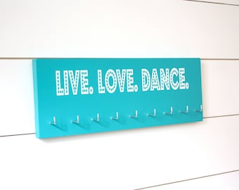 Dance Medal Holder Display - Live. Love. Dance. -  Medium - Dance medal holder, dance medal rack, dance medal display, gift for dancer