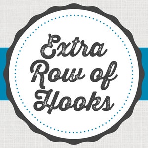 May include: A white circle with a black border and a blue dotted line around the edge. The text "Extra Row of Hooks" is written in a black, stylized font.