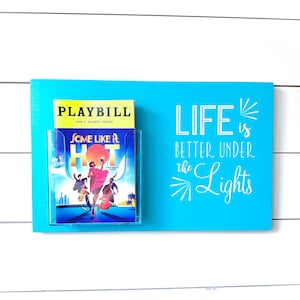 THEATRE PROGRAM DISPLAY Sign - Musical Program Holder Theater Gift, Life is Better Under the Lights