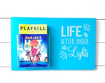 THEATRE PROGRAM DISPLAY Sign - Musical Program Holder Theater Gift, Life is Better Under the Lights