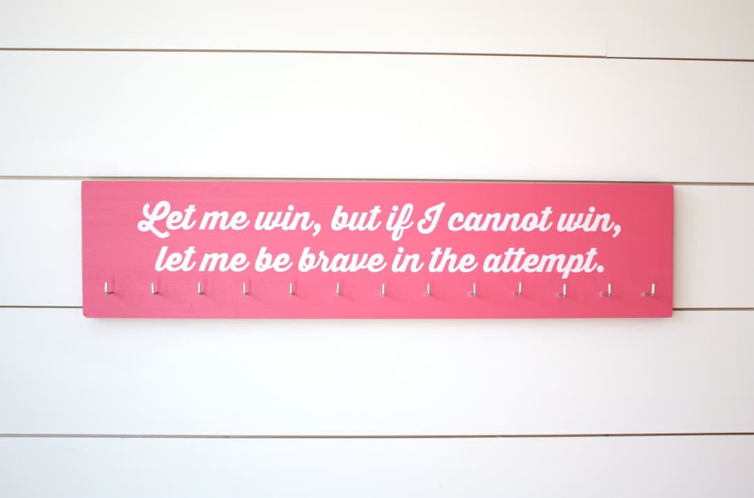 Special Olympics Medal Holder Let Me Win, but If I Cannot Win,let Me Be