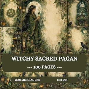 May include: A digital paper collection titled WITCHY SACRED PAGAN with 100 pages at 300 DPI. The imagery features a woman in a green robe holding a crystal, black ravens, pentagrams, trees, candles, and glass bottles in a forest setting.
