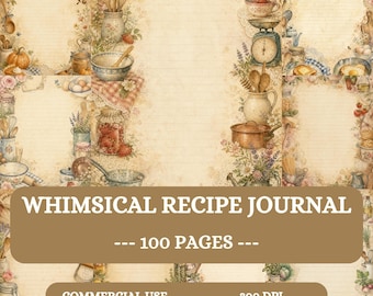 May include: A recipe journal page featuring a cream-colored background with horizontal lines and a decorative border of watercolor illustrations including kitchen utensils, jars, bowls, produce, and flowers, with the text WHIMSICAL RECIPE JOURNAL.