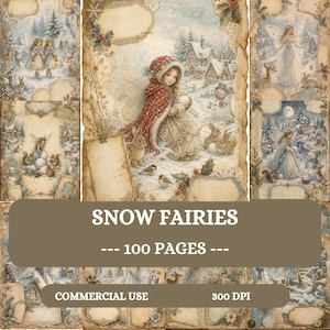 May include: A collection of digital paper sheets featuring vintage-style illustrations of fairies in snowy winter landscapes with rabbits, birds, and cottages. The text SNOW FAIRIES, 100 PAGES, COMMERCIAL USE, and 300 DPI is printed on the image.