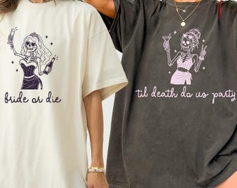 Bride Or Die Til Death Do Us Party Bachelorette Shirts Matching Bride And Bridesmaid Tees Funny Bach Weekend Gift Spooky Bachelorette Shirts