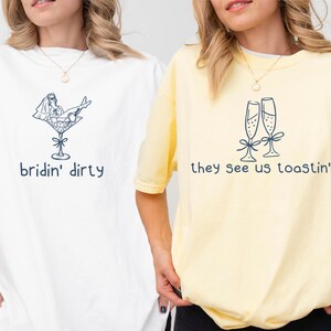 Bridin Dirty Bachelorette Shirt They See Us Toastin Bridesmaid Shirt Funny Matching Bach Shirts Bride Crew Comfort Colors Tee Funny Bach zdjęcie 1
