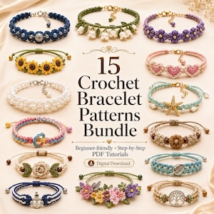 May include: A collection of 15 crochet bracelet patterns featuring various designs including flowers, hearts, a starfish, an anchor, and a tree of life. The text reads 15 Crochet Bracelet Patterns Bundle, Beginner-friendly Step-by-Step PDF Tutorials.