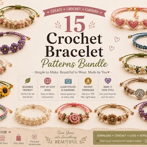 May include: A digital graphic displaying 15 crochet bracelet patterns, featuring various floral, heart, and beaded designs. The text reads 15 Crochet Bracelet Patterns Bundle, Create Crochet Cherish, and includes icons for beginner-friendly instructions.