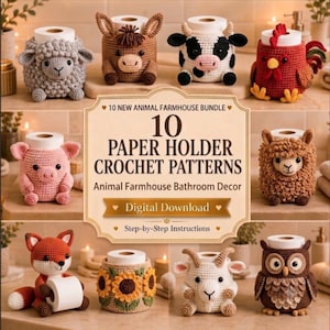 Puede incluir: Una descarga digital de 10 patrones de ganchillo para portarrollos con diseños de animales como oveja, burro, vaca, gallo, cerdo, llama, zorro, girasol, cabra y búho. El texto dice 10 NEW ANIMAL FARMHOUSE BUNDLE 10 PAPER HOLDER CROCHET PATTERNS.