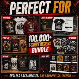 May include: A digital marketing graphic showcasing a bundle of 100,000+ t-shirt designs. The image displays various apparel, posters, stickers, and merchandise featuring graphic prints with motivational text and illustrations of skulls, lions, and landscapes.
