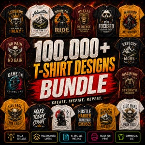 May include: A digital collection of 100,000+ t-shirt designs featuring various graphic themes including skulls, mountains, warriors, and motivational quotes. The bundle includes editable files in AI, EPS, SVG, and PNG formats for commercial use.