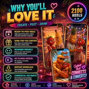 May include: A digital marketing graphic featuring the text WHY YOU'LL LOVE IT and 2100 REELS. It displays three smartphone screens showing animated fruit characters in tropical settings, alongside a list of features including ready-to-post reels.