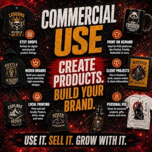 May include: A digital marketing graphic featuring the text COMMERCIAL USE CREATE PRODUCTS. BUILD YOUR BRAND. USE IT. SELL IT. GROW WITH IT. surrounded by various apparel, mugs, and posters displaying graphic designs on a dark, fiery background.