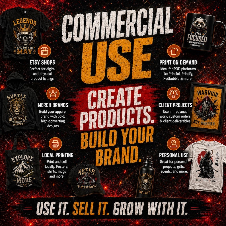 May include: A digital marketing graphic featuring the text COMMERCIAL USE CREATE PRODUCTS. BUILD YOUR BRAND. USE IT. SELL IT. GROW WITH IT. surrounded by various apparel, mugs, and posters displaying graphic designs on a dark, fiery background.