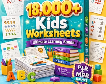 May include: A digital product bundle titled 18,000+ Kids Worksheets Ultimate Learning Bundle, featuring colorful educational worksheets, stacks of paper, a pencil holder, alphabet blocks, and a shield icon labeled PLR + MRR RIGHTS.