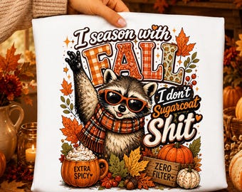 Me encanta el otoño, no endulzo las cosas PNG / Divertido diseño de mapache otoñal para sublimación / Descarga de PNG para camiseta de calabaza otoñal