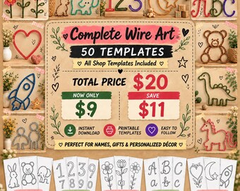 May include: A digital flyer for 50 wire art templates featuring various wire shapes like flowers, animals, numbers, letters, and a rocket. The text reads Complete Wire Art, 50 TEMPLATES, All Shop Templates Included, TOTAL PRICE $20, NOW ONLY $9, SAVE $11.