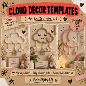 May include: A digital advertisement for cloud decor templates for knitted wire art. The image displays three examples of knitted wire wall hangings featuring clouds, stars, and a moon, along with text including 'CLOUD DECOR TEMPLATES' and 'Printable PDF bundle'.