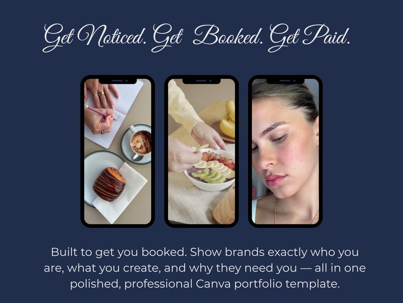 May include: A navy blue graphic with the text "Get Noticed. Get Booked. Get Paid." Three smartphone screens display images of a person writing, preparing food, and a portrait. The text below reads: "Built to get you booked."