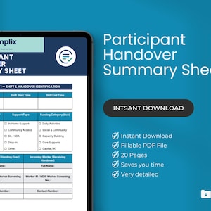 May include: A digital document titled "Participant Handover Summary Sheet" displayed on a tablet. The document includes sections for shift details, service location, support type, and funding categories. The text "INTSANT DOWNLOAD" is visible, along with bullet points describing the document's features.