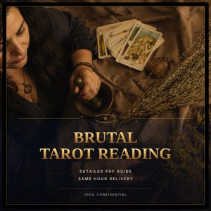 Può includere: Un annuncio per un servizio di lettura dei tarocchi con un mazzo di carte, un mortaio con pestello ed erbe essiccate. Il testo recita: BRUTAL TAROT READING, DETAILED PDF GUIDE, SAME HOUR DELIVERY, 100% CONFIDENTIAL. L'estetica è scura e cupa.