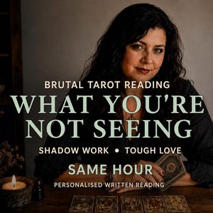 May include: A tarot reading service advertisement featuring the text BRUTAL TAROT READING WHAT YOU'RE NOT SEEING SHADOW WORK • TOUGH LOVE SAME HOUR PERSONALISED WRITTEN READING. A person sits at a wooden table with five tarot cards and a lit candle.