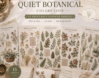 May include: A set of printable sticker sheets with botanical themes. The sheets showcase images of wildflowers, dried flowers, forest leaves, vintage roses, and herbal gardens. The text includes "Quiet Botanical Collection" and "15 Printable Sticker Sheets". A4 size.