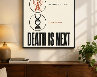 Death Is Next Poster · We Cured Darkness We Cured Distance · Techno Optimist Wall Art · Futurist Science Print