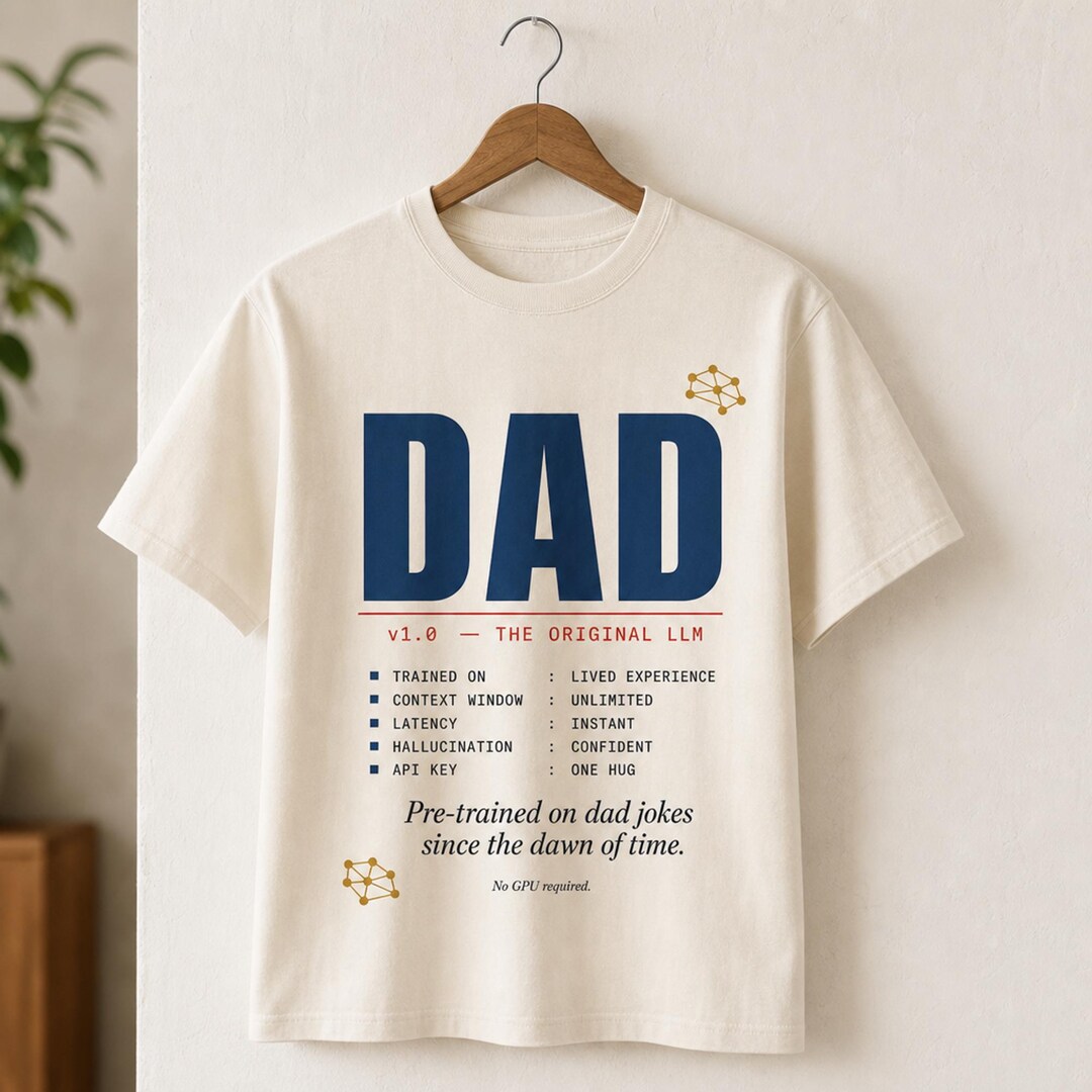 Coder Dad Design Dad V1.0 Original LLM Tee · Funny Programmer Dad Shirt · AI Engineer ...
