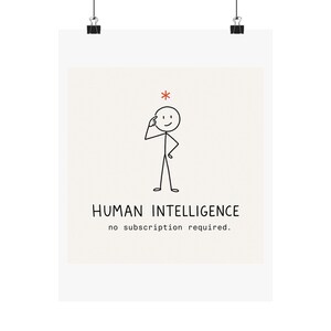 Human Intelligence Poster · No Subscription Required · Funny AI Office Wall Art · Sarcastic Desk Decor · Minimalist Comic Print