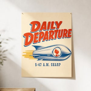 Poster voor forenzen uit het atoomtijdperk · Dagelijks vertrek 5:47 uur · Googie Streamliner muurdecoratie · Grappige print van een treinslaaf