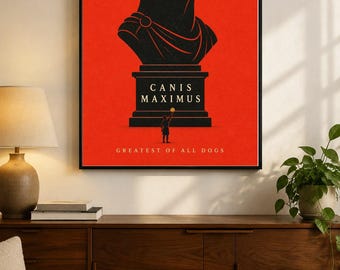 Canis Maximus Poster · Greatest Of All Dogs · Classical Dog Bust Wall Art · Funny Dog Lover Gift Print