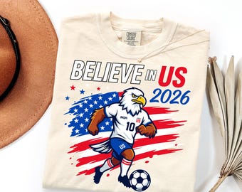 Believe In US 2026 Soccer Eagle Graphic Tee, Patriotic American Flag Sports Fan Shirt