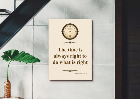 The time is always right to do what is right – Digital Download