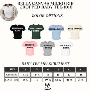 May include: A graphic showing a Bella Canvas Micro Rib Cropped Baby Tee-1010 in various colors: black, forest green, baby blue, natural, pink, heather gray, and white. Measurements are provided in inches for sizes XS to 2XL, with widths ranging from 13.5 to 18 inches.