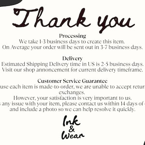 May include: A white informational card with black text featuring the heading Thank you, followed by details on processing, delivery, and customer service guarantee. The bottom of the card displays the brand name Ink & Wear in a stylized black font.