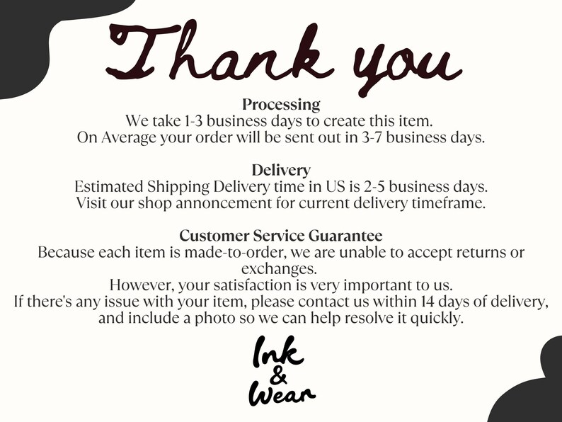 May include: A cream-colored card with the words "Thank you" in a handwritten font. The card provides information about processing, delivery, and customer service, including the shop's policy on returns and exchanges.