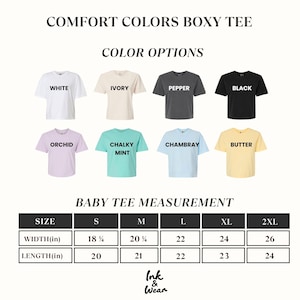 May include: A Comfort Colors boxy tee colour chart featuring eight short-sleeve shirts in white, ivory, pepper, black, orchid, chalky mint, chambray, and butter. A measurement table lists sizes S to 2XL with widths from 18.25 to 26 inches and lengths from 20 to 24 inches.