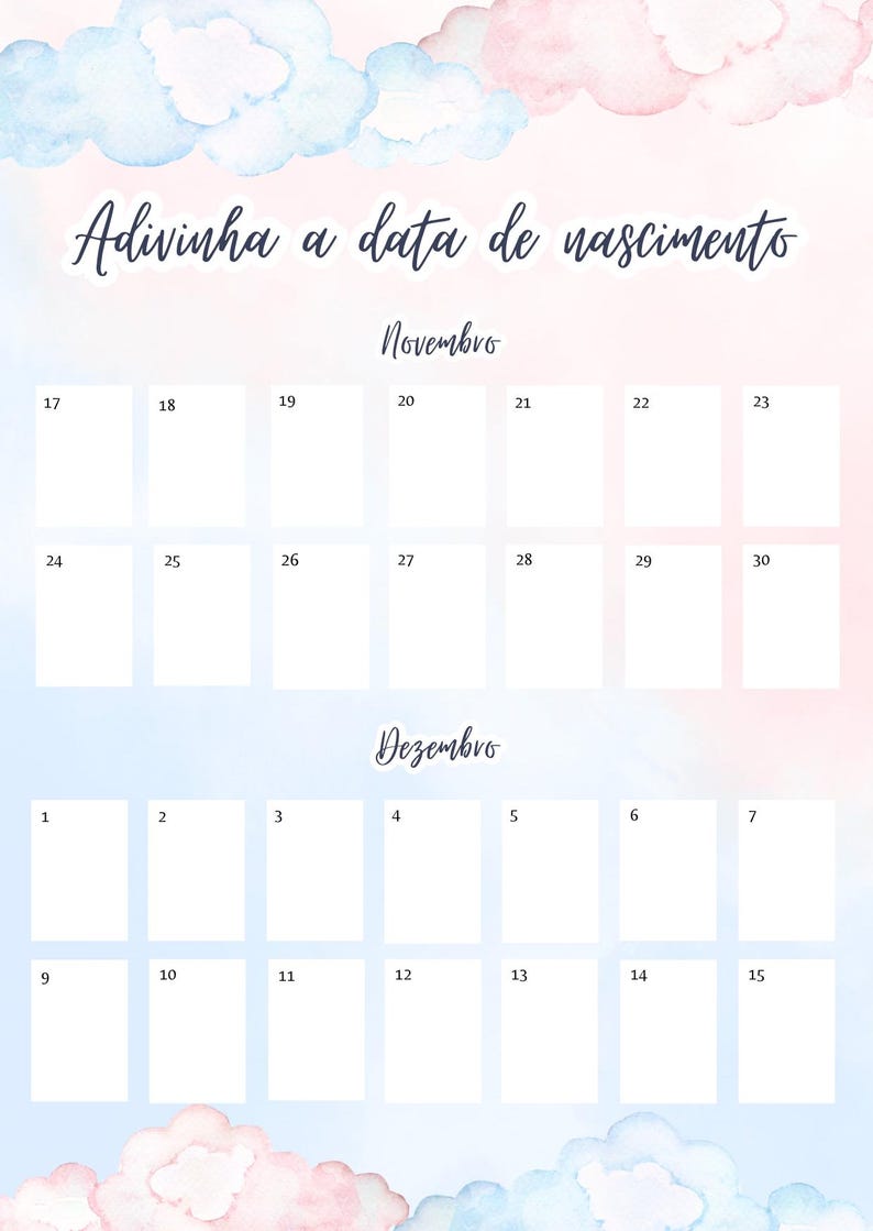 K&ouml;nnte beinhalten: Ein Kalender im Aquarellstil mit einem weichen rosa-blauen Hintergrund und flauschigen Wolkenillustrationen. Der Kalender enth&auml;lt die Monate November und Dezember mit Daten vom 17. November bis zum 15. Dezember. Der Text "Adivinha a data de nascimento" ist in einer Schreibschrift geschrieben.