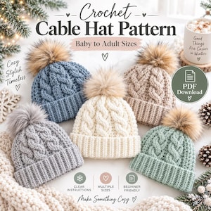 May include: A digital crochet pattern for a cable knit hat with a pom-pom, featuring text that reads Crochet Cable Hat Pattern, Baby to Adult Sizes, PDF Download, Clear Instructions, Multiple Sizes, Beginner Friendly, and Make Something Cozy.